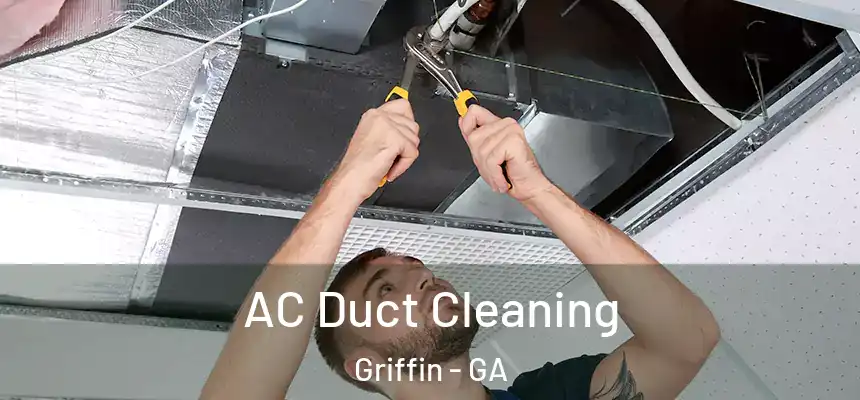  AC Duct Cleaning Griffin - GA