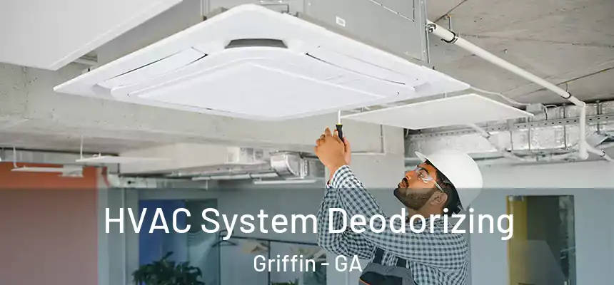  HVAC System Deodorizing Griffin - GA