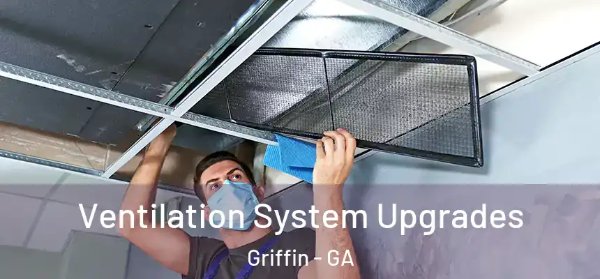  Ventilation System Upgrades Griffin - GA